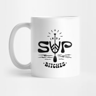 Indy SUP Bitches Mug